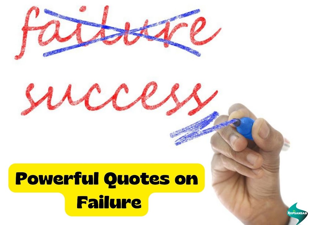 Powerful Quotes on Failure: Inspiring Failure Quotes