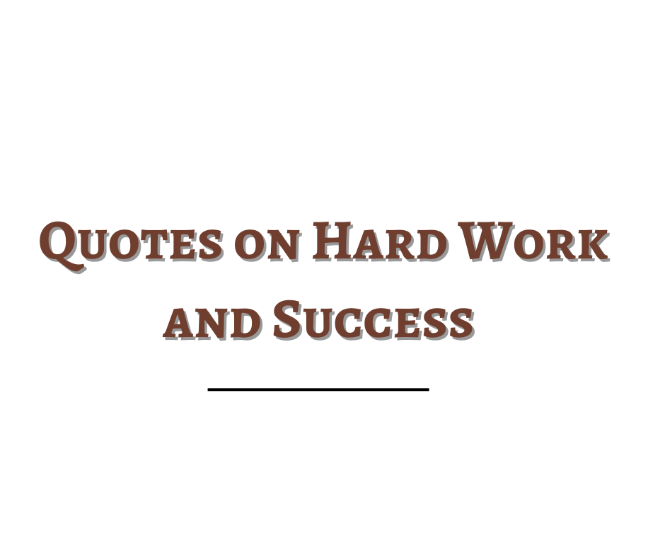 Motivation Quotes on Hard Work and Success
